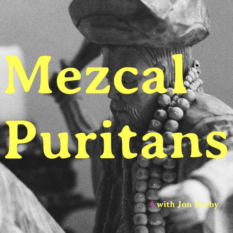 Heritage Mezcal Podcast Puritans with the Sin Gusano project