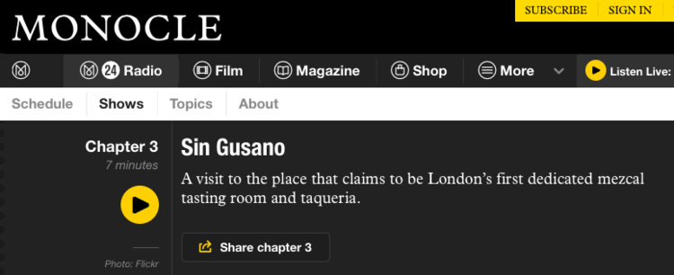 radio interview on the Monocle for the Sin Gusano mezcal project